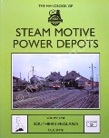 Book cover of The Handbook of Steam Motive Power Depots by SMITH, Paul